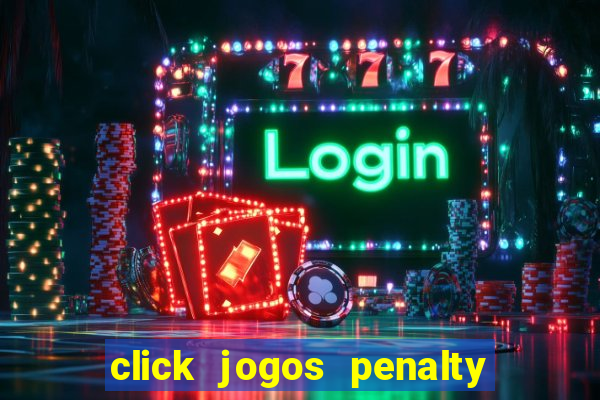 click jogos penalty fever brasil